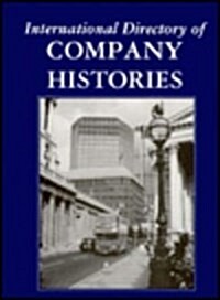 International Directory of Company Histories (Hardcover)