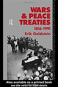 Wars and Peace Treaties : 1816 to 1991 (Hardcover)