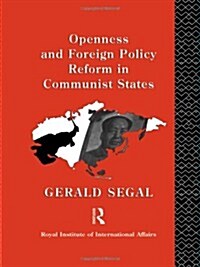 Openness and Foreign Policy Reform in Communist States (Hardcover)