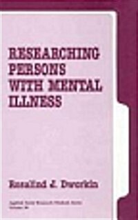 Researching Persons with Mental Illness (Hardcover)