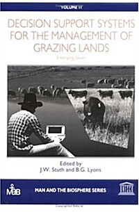 Decision Support Systems for the Management of Grazing Lands: Emerging Issues (Hardcover)