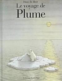 Le Voyage De Plume (Hardcover)