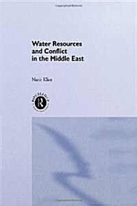 Water Resources and Conflict in the Middle East (Hardcover)