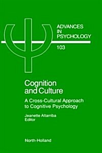 Cognition and Culture: A Cross-Cultural Approach to Cognitive Psychology Volume 103 (Hardcover)
