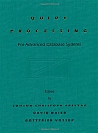 Query Processing for Advanced Database Systems (Hardcover)