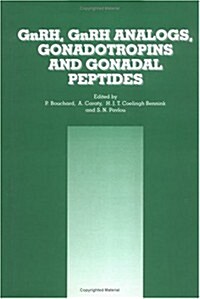 Gnrh, Gnrh Analogs, Gonadotropins, and Gonadal Peptides (Hardcover)