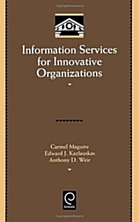 Information Services for Innovative Organizations (Hardcover)