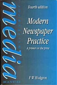 Modern Newspaper Practice : A primer on the press (Paperback, 4 ed)