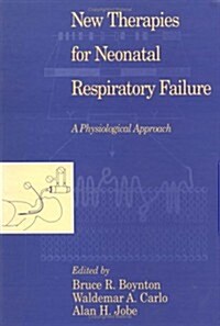 New Therapies for Neonatal Respiratory Failure (Hardcover)