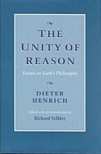 the unity of reason essays on kant's philosophy