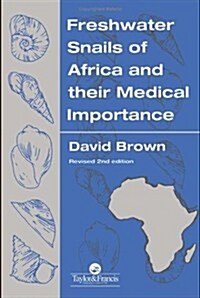Freshwater Snails of Africa and Their Medical Importance (Hardcover, 2nd, Revised)