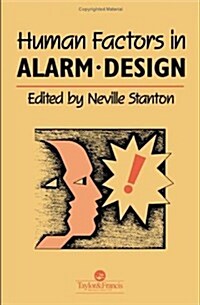 Human Factors in Alarm Design (Hardcover)