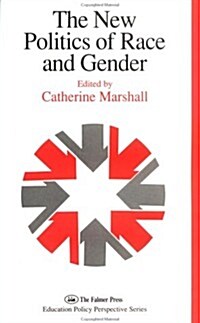 The New Politics of Race and Gender : The 1992 Yearbook of the Politics of Education Association (Hardcover)