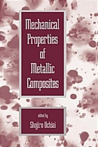 Mechanical Properties of Metallic Composites (Hardcover)