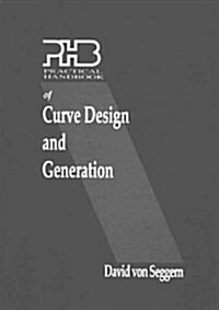 Practical Handbook of Curve Design and Generation (Hardcover)