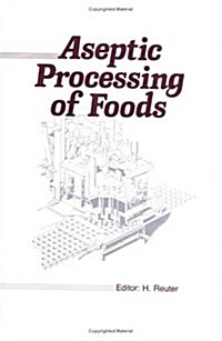 Aseptic Processing of Foods (Paperback)