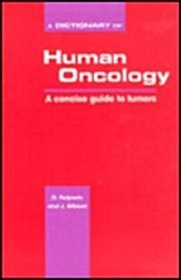 A Dictionary of Human Oncology (Hardcover)