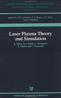 Laser Plasma Theory and Simulation (Paperback)