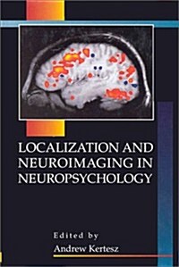 Localization and Neuroimaging in Neuropsychology (Hardcover)