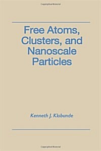 Free Atoms, Clusters, and Nanoscale Particles (Hardcover)