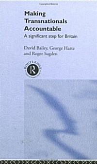 Making Transnationals Accountable : A Significant Step for Britain (Hardcover)