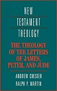 The Theology of the Letters of James, Peter, and Jude (Paperback)