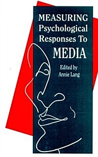 Measuring Psychological Responses to Media Messages (Hardcover)