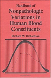 Handbook of Nonpathologic Variations in Human Blood Constituents (Hardcover)
