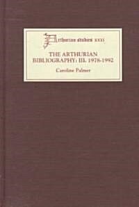 Arthurian Bibliography III: 1978-1992 : Author Listing and Subject Index (Hardcover)