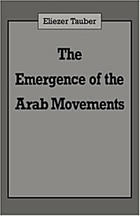 The Emergence of the Arab Movements (Paperback)