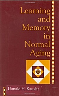 Learning and Memory in Normal Aging (Hardcover)