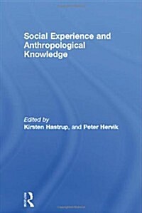 Social Experience and Anthropological Knowledge (Paperback)