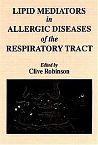 Lipid Mediators in Allergic Diseases of the Respiratory Tract (Hardcover)