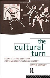 The Cultural Turn : Scene Setting Essays on Contemporary Cultural History (Paperback)