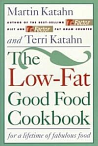 [중고] The Low-Fat Good Food Cookbook/for a Lifetime off Abulous Food (Paperback)