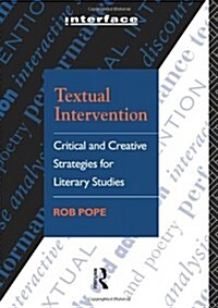 Textual Intervention : Critical and Creative Strategies for Literary Studies (Paperback)