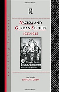 Nazism and German Society, 1933-1945 (Hardcover)