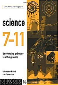 Science 7-11 : Developing Primary Teaching Skills (Paperback)