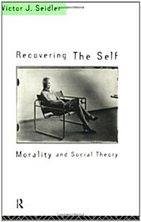 [중고] Recovering the Self : Morality and Social Theory (Paperback)