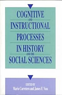 Cognitive and Instructional Processes in History and the Social Sciences (Paperback, UK)