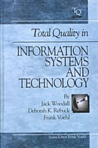 Total Quality in Information Systems and Technology (Hardcover)