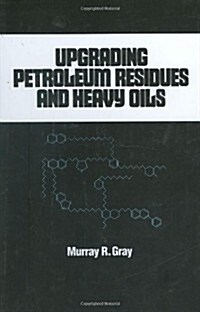 Upgrading Petroleum Residues and Heavy Oils (Hardcover)