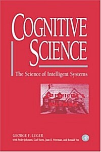 Cognitive Science: The Science of Intelligent Systems (Hardcover)