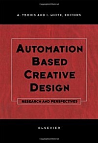 Automation Based Creative Design - Research and Perspectives (Hardcover)
