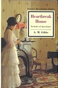 Heartbreak House (Hardcover)