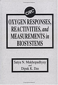 Oxygen Responses, Reactivities, and Measurements in Biosystems (Hardcover)