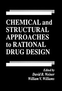 Chemical and Structural Approaches to Rational Drug Design (Hardcover)