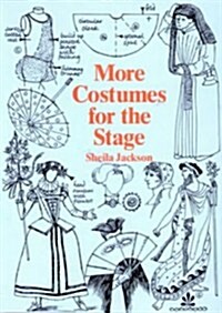 More Costumes for the Stage (Paperback)