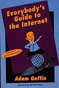 Everybodys Guide to the Internet (Paperback)