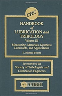 CRC Handbook of Lubrication and Tribology (Hardcover)